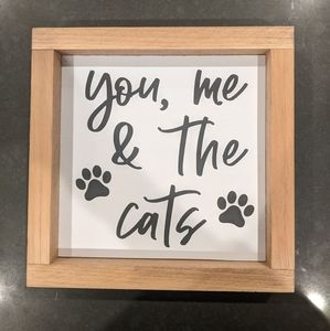 You, Me & the Cats Wooden Sign